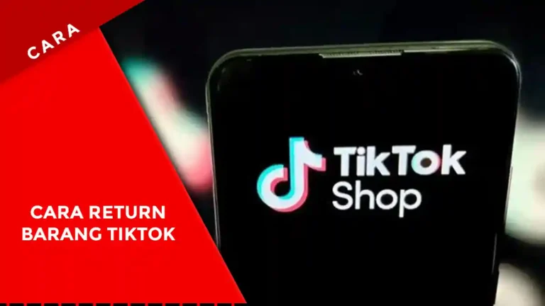 Cara Return Barang Tiktok
