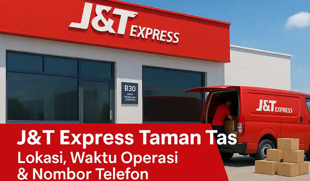 JT Express Taman Tas Kuantan dan Waktu Operasi J&T Express Taman Tas Kuantan dan Waktu Operasi