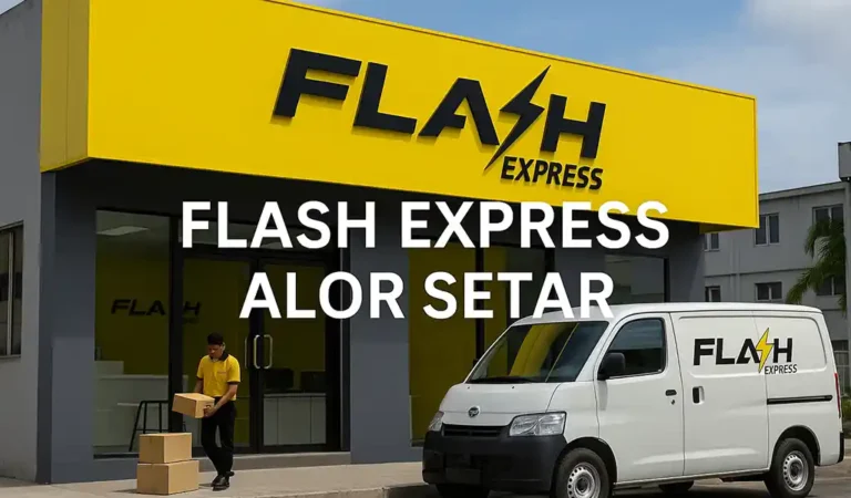 Flash Express Alor Setar Alamat dan Waktu Operasi